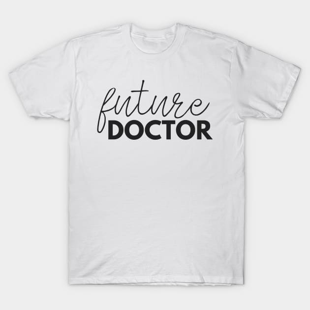 Thin Future Doctor T-Shirt by annmariestowe